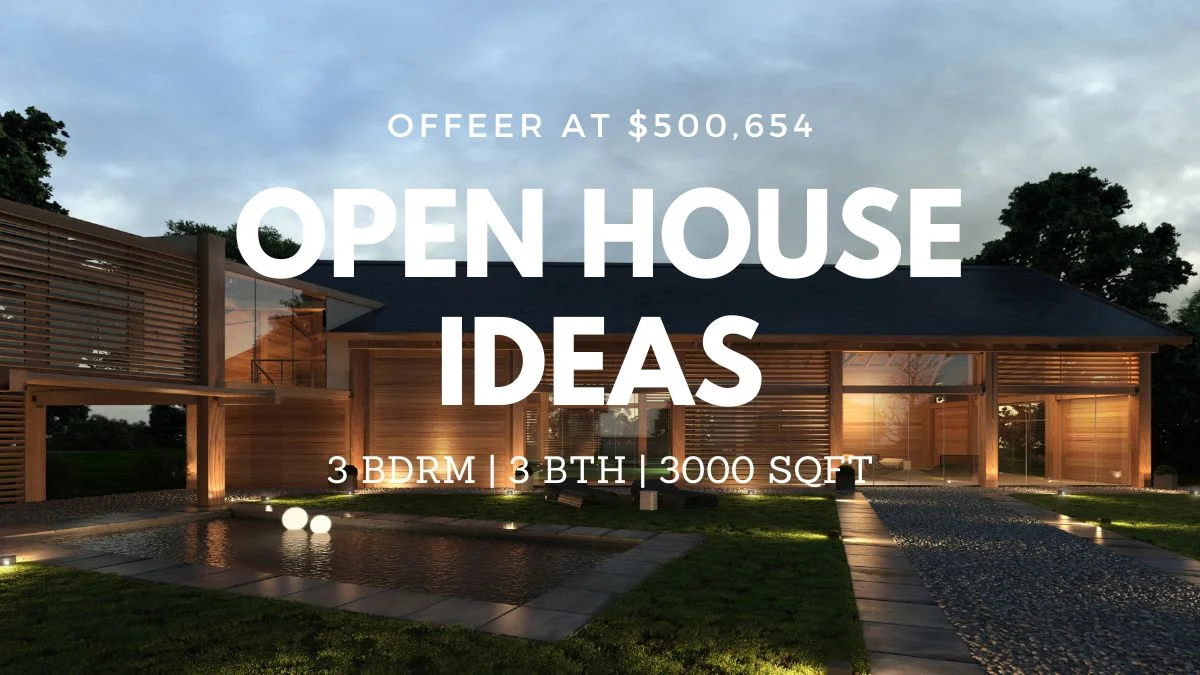 Open House Ideas